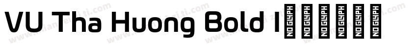 VU Tha Huong Bold I字体转换